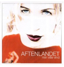 Aftenlandet - Min Ville Vind