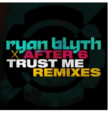 After 6 - Trust Me (Remixes)