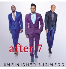 After 7 - Unfinished Business