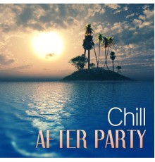 After Hours Club - Chill After Party – Summer Beach Party, Tropical House, Drink Bar, Best Chillout Music