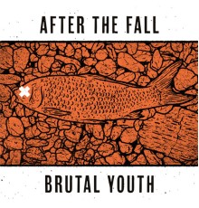 After The Fall & Brutal Youth - Split