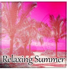 Afterhour Chillout - Relaxing Summer – Total Relax, Just Chill Out, Easy Listening