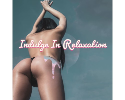 Afterhour Chillout - Indulge In Relaxation: Chill Music To Help You Rest And Recharge Your Batteries Afterhour Chillout - Indulge In Relaxation: Chill Music To Help You Rest And Recharge Your Batteries