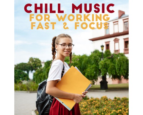 Afterhour Chillout, #1 Hits Now - Chill Music for Working Fast & Focus
