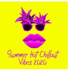 Afterhour Chillout, Dance Hits 2015 - Summer Hot Chillout Vibes 2020