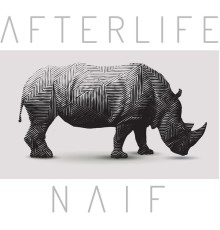 Afterlife - Naif
