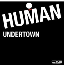 Ag Undertown - Human