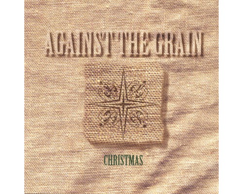 Against The Grain - Christmas