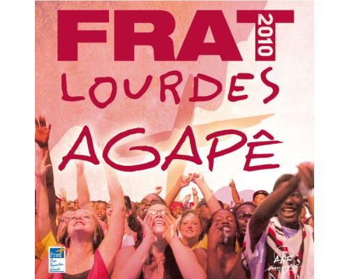 Agapê - Frat 2010 à Lourdes (Live)