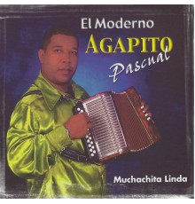 Agapito Pascual - Muchachita Linda