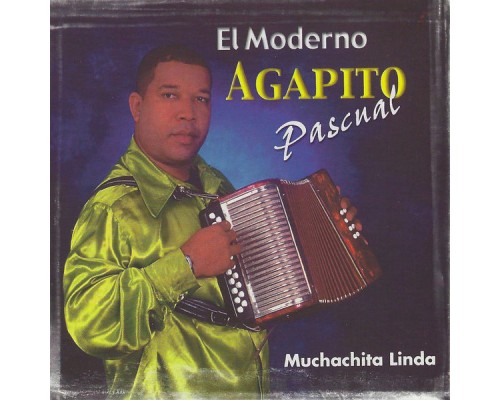 Agapito Pascual - Muchachita Linda