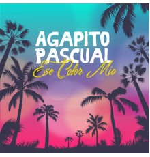 Agapito Pascual - Ese Color Mío