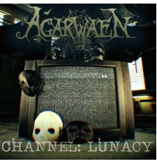 Agarwaen - Channel: Lunacy