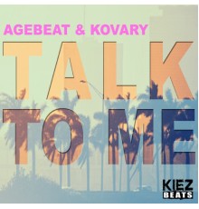 Agebeat, Kovary - Talk to Me