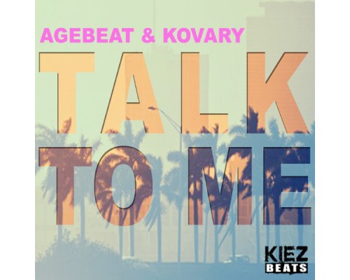 Agebeat, Kovary - Talk to Me