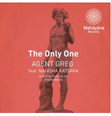 Agent Greg feat. Natasha Katsara - The Only One