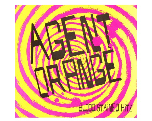 Agent Orange - Blood Stained Hitz