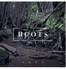 Ages - Roots