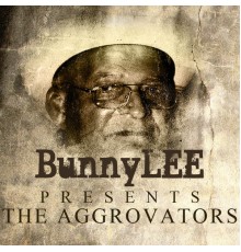 Aggrovators - Bunny Striker Lee Presents The Aggrovators Platinum Edition