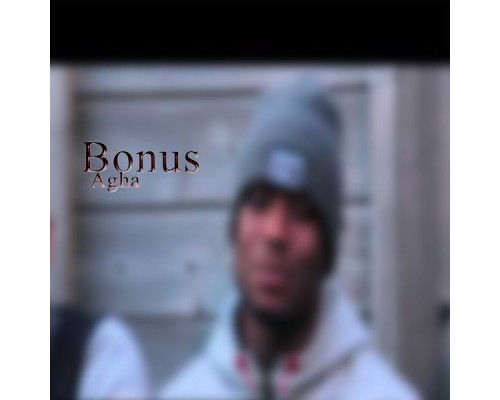 Agha - Bonus