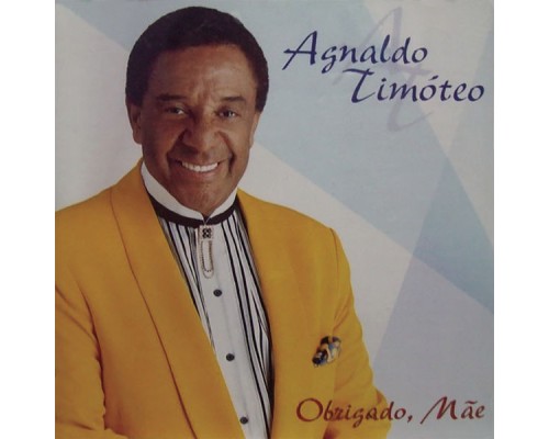 Agnaldo Timoteo - Obrigado, Mãe