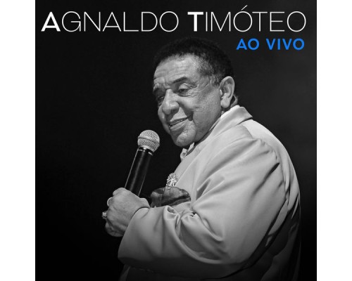 Agnaldo Timoteo - Agnaldo Timóteo (Ao Vivo)