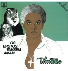 Agnaldo Timoteo - Os Brutos Também Amam