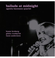 Agneta Baumann Quartet - Ballads at Midnight
