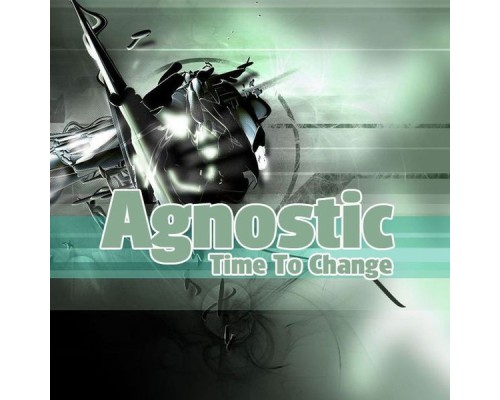 Agnostic - Time to Change