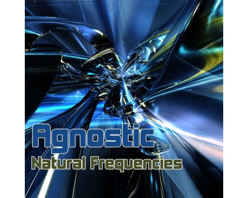 Agnostic - Natural Frequencies