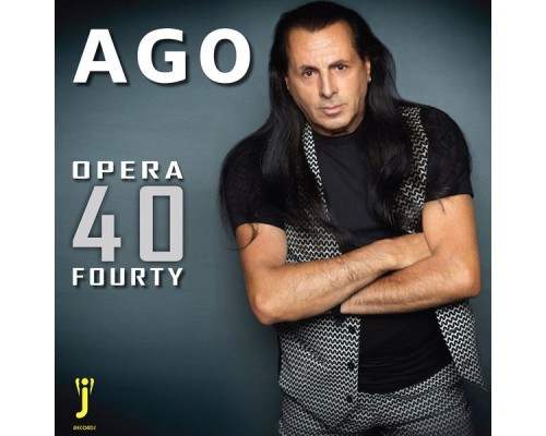 Ago - Opera Fourty