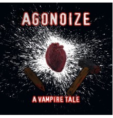 Agonoize - A Vampire Tale