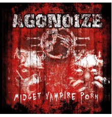 Agonoize - Midget Vampire Porn