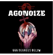 Agonoize - 666 Degrees Below