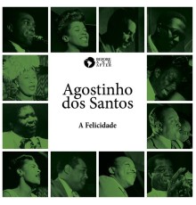Agostinho Dos Santos - A Felicidade