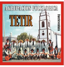 Agrupación Folklórica Tetir - Fuerteventura