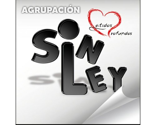 Agrupación Sin Ley - Latidos Profundos