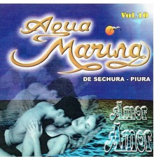 Agua Marina - Amor Amor, Vol. 10