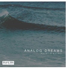 Agustin Barbei - Analog Dreams