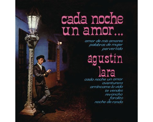 Agustin Lara - Cada Noche Un Amor