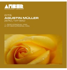 Agustin Müller - Zero / My Bad