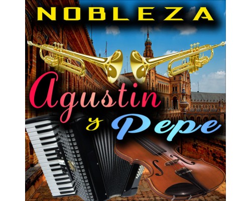 Agustin Y Pepe - Nobleza