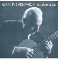Agustín Carlevaro - Recital de Tango