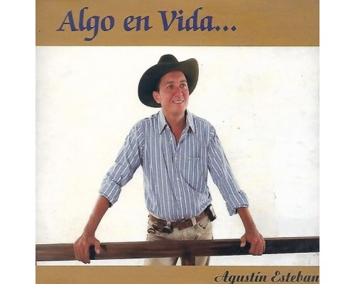 Agustín Esteban - Algo en Vida