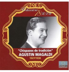Agustín Magaldi - Chispazos de Tradición