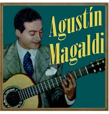 Agustín Magaldi - Agustín Magaldi