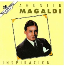 Agustín Magaldi - Inspiración