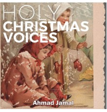 Ahmad Jamal - Holy Christmas Voices