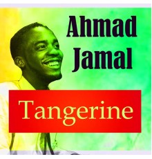 Ahmad Jamal - Tangerine