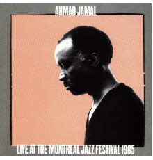 Ahmad Jamal - Live At The Montreal Jazz Festival 1985 (Live Version)
